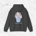 This Is Fine - Hoodie