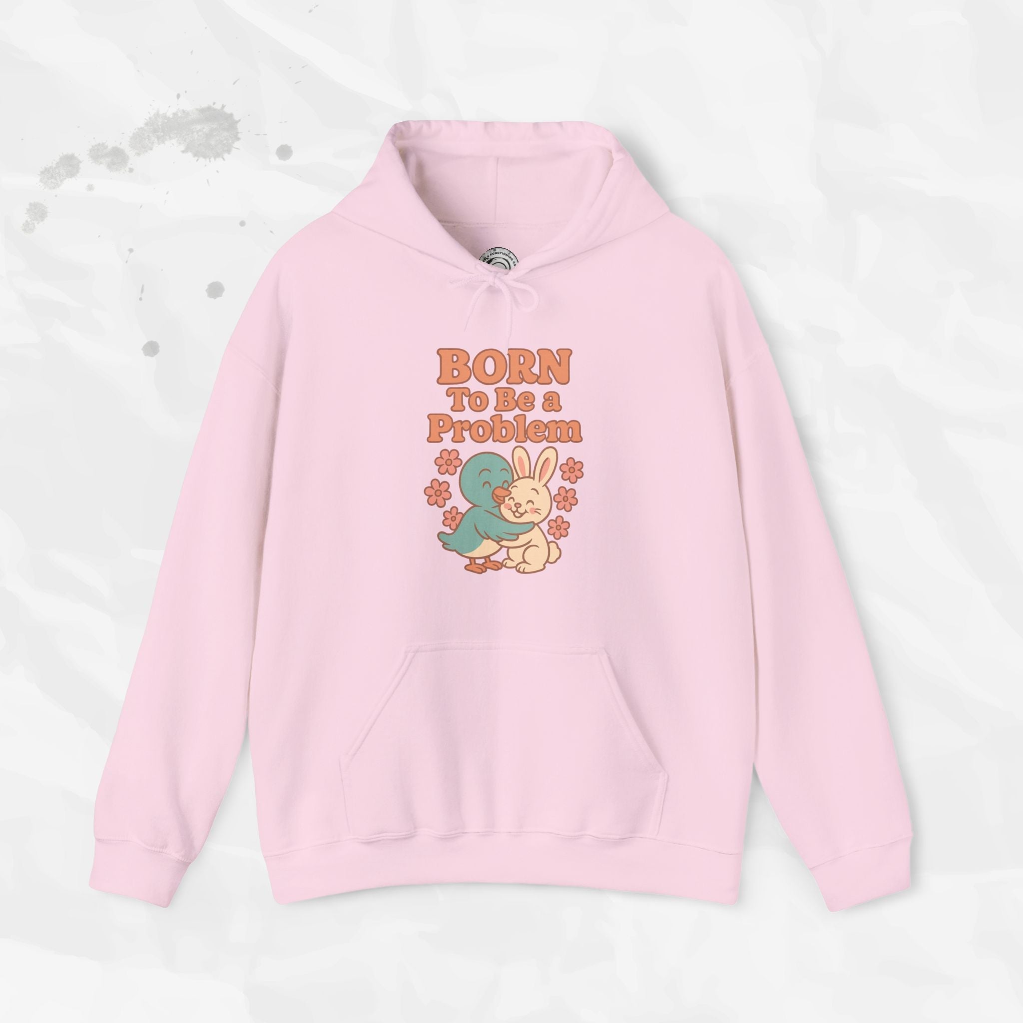 Born To Be a Problem - Hoodie