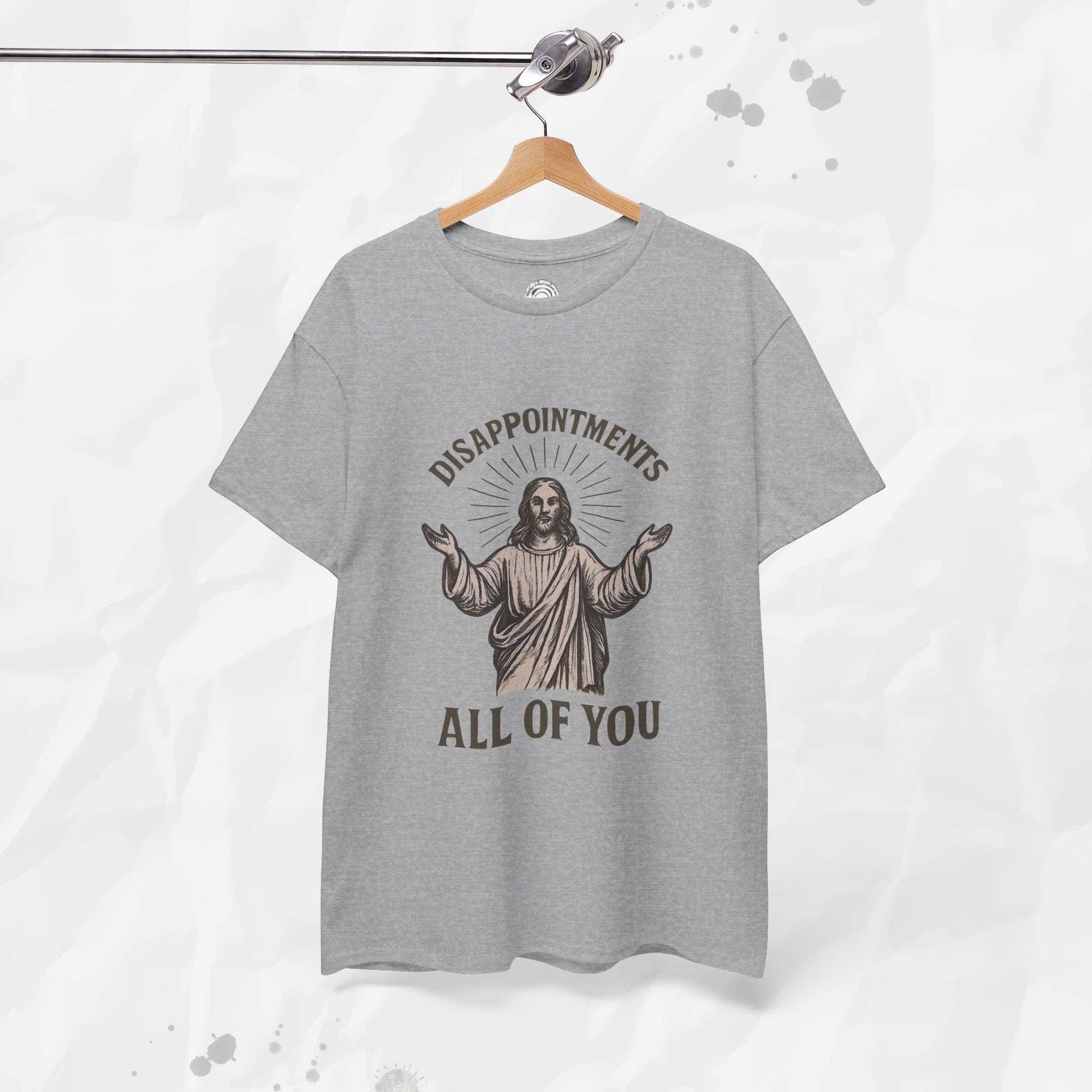 Disappointments, All of You – T-Shirt