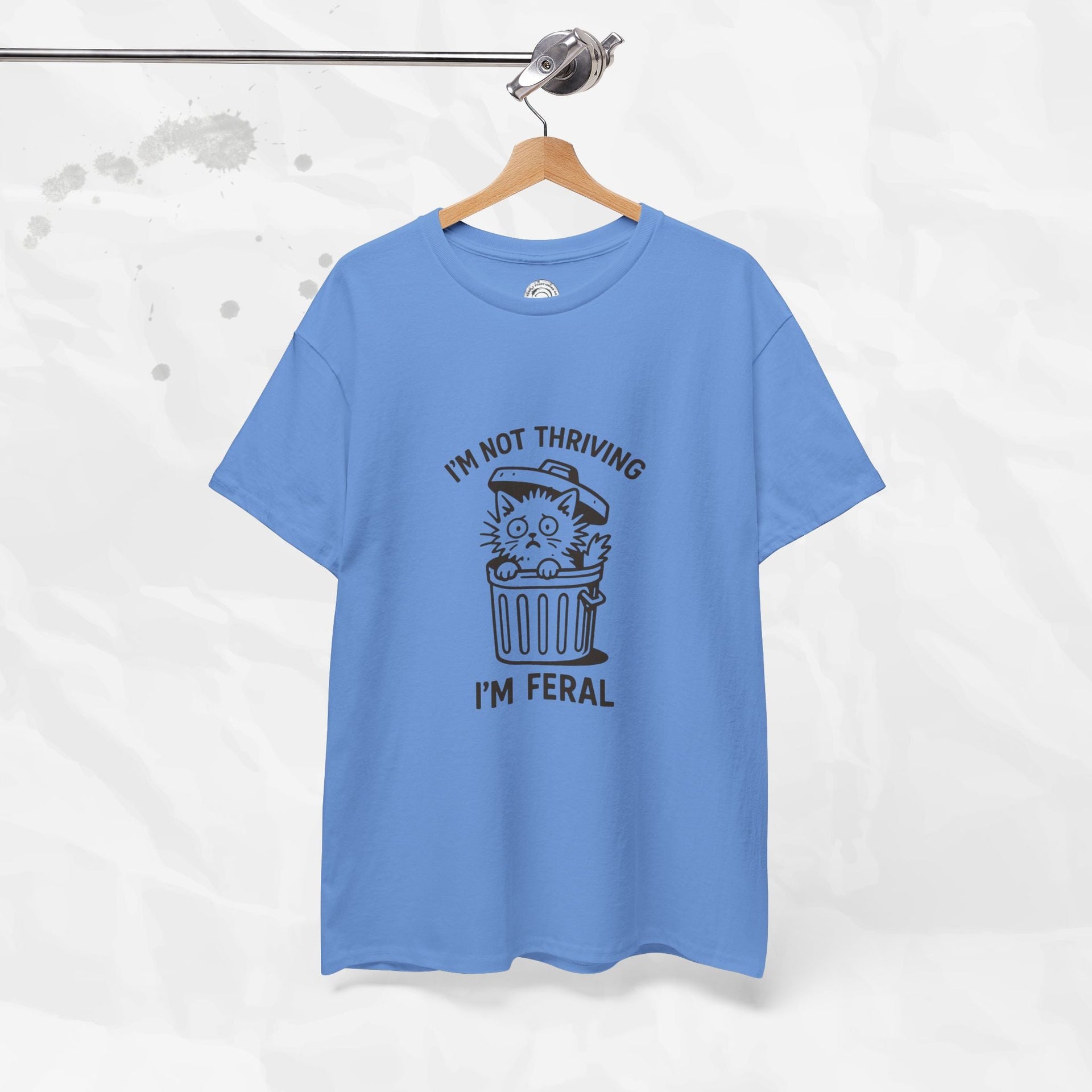 I'm Not Thriving I'm Feral - T-Shirt