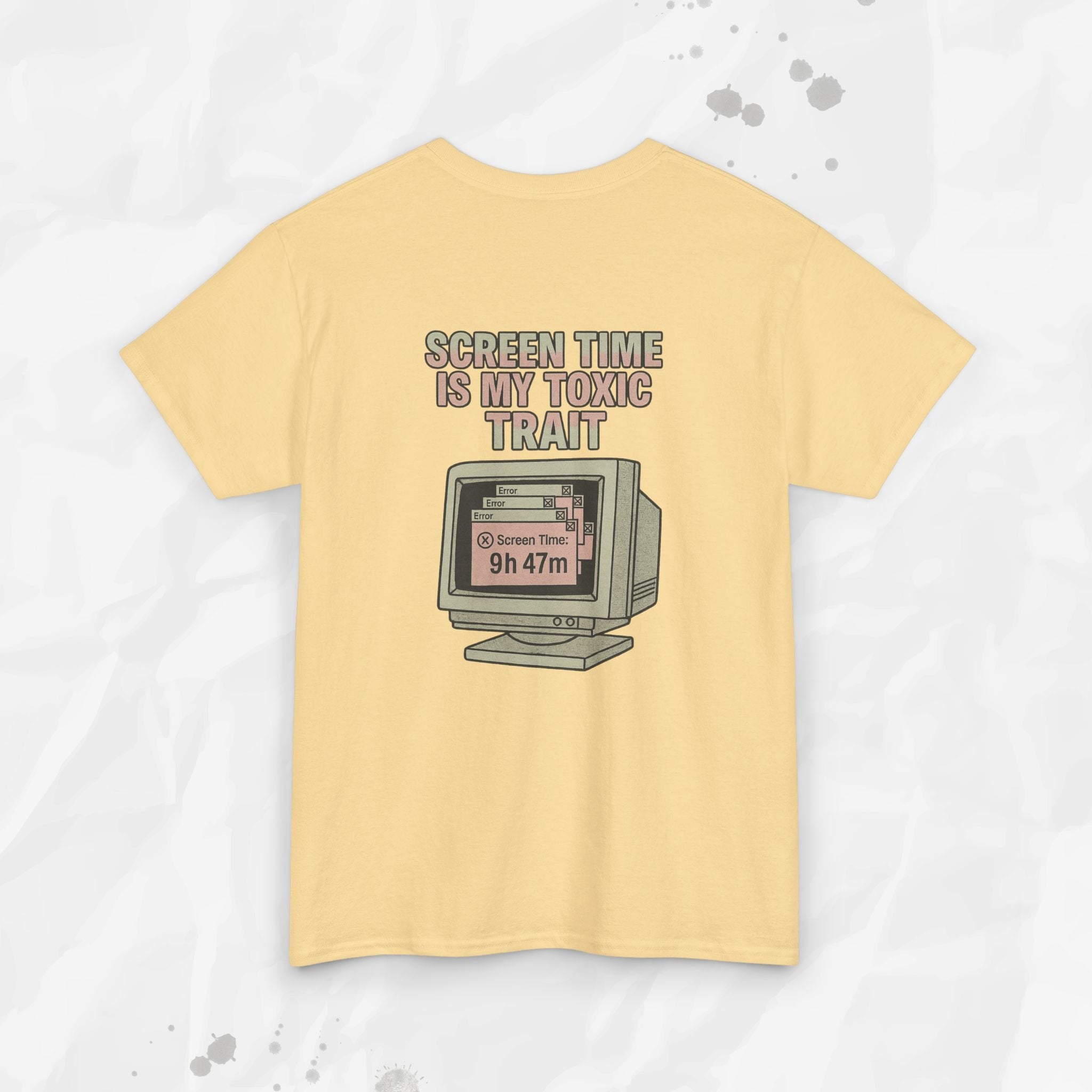 Screen Time Is My Toxic Trait - T-Shirt