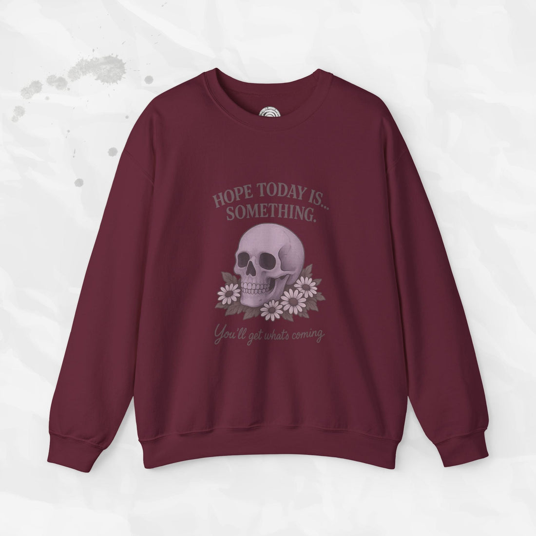 Hope Today is... Something - Crewneck Sweatshirt