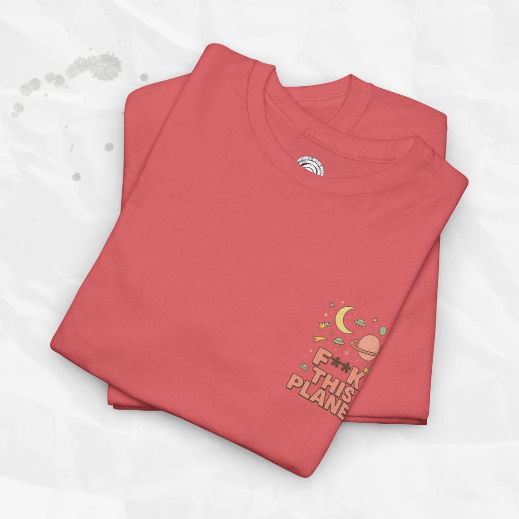 F*ck This Planet - T-Shirt