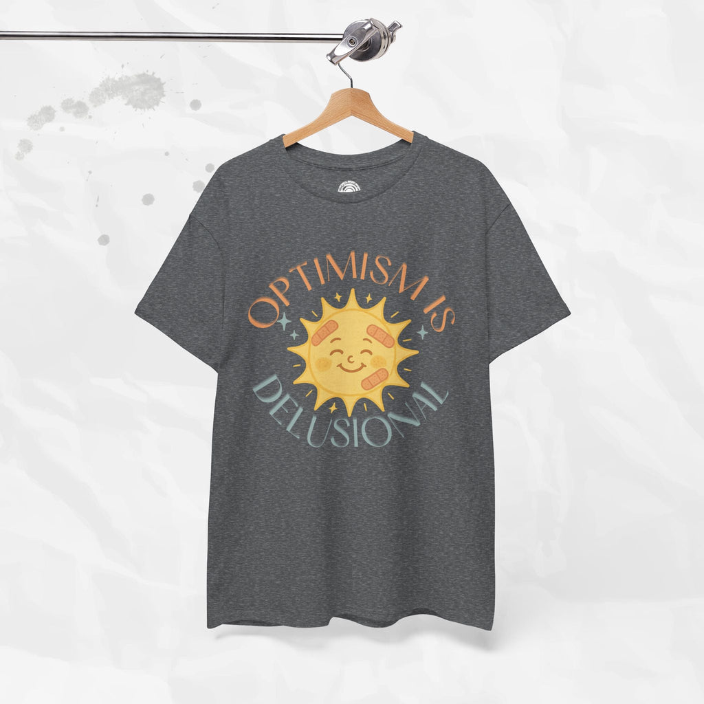 Optimism is Delusional - T-Shirt
