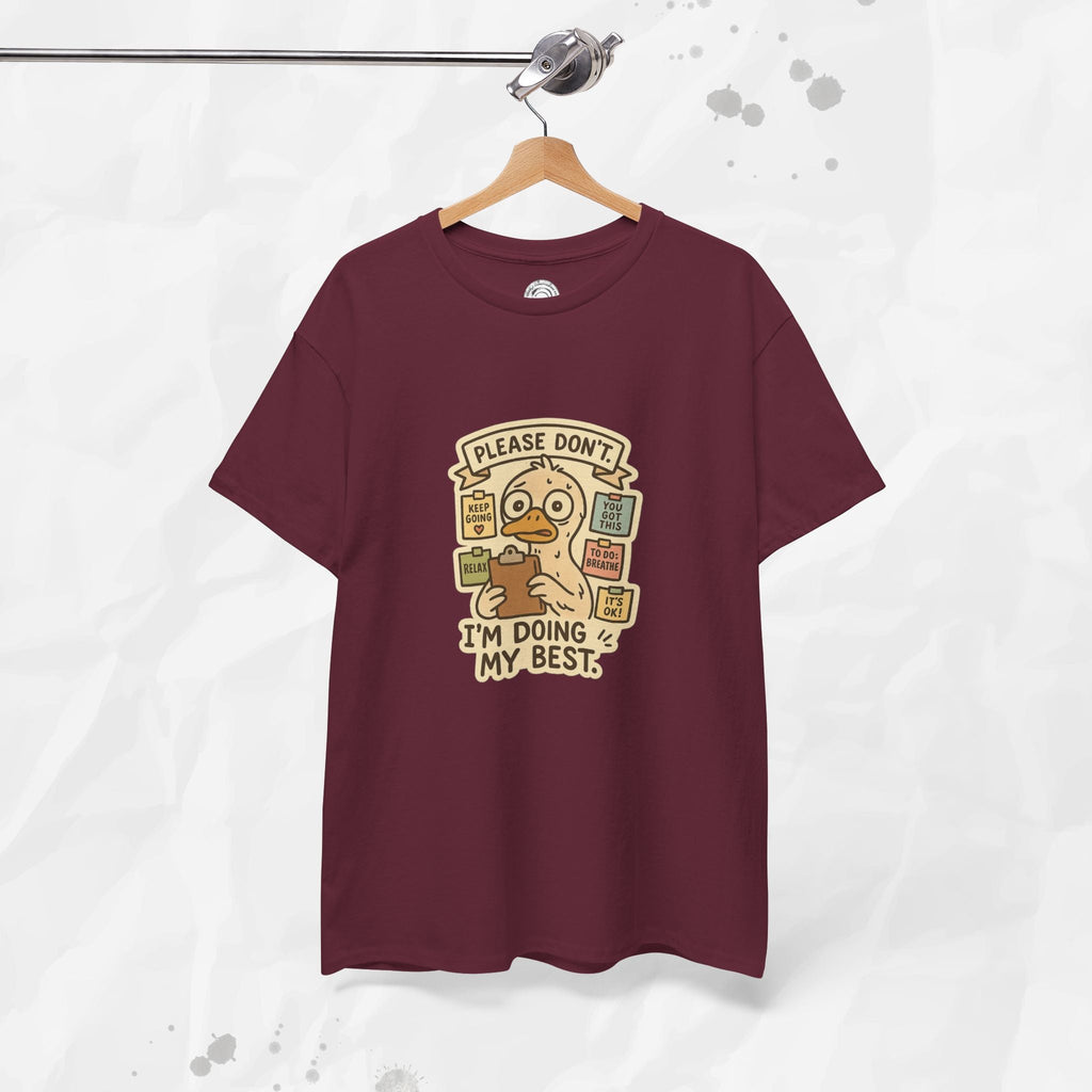 Please Don't I'm Doing My Best - T-Shirt