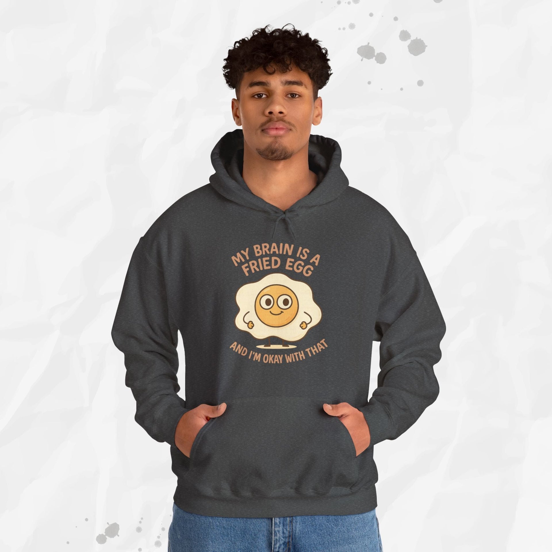 My Brain Is a Fried Egg - Hoodie