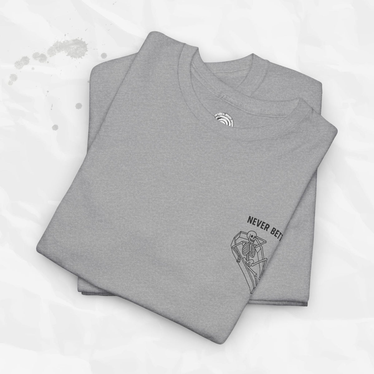 Never Better – T-Shirt (Pocket Print)