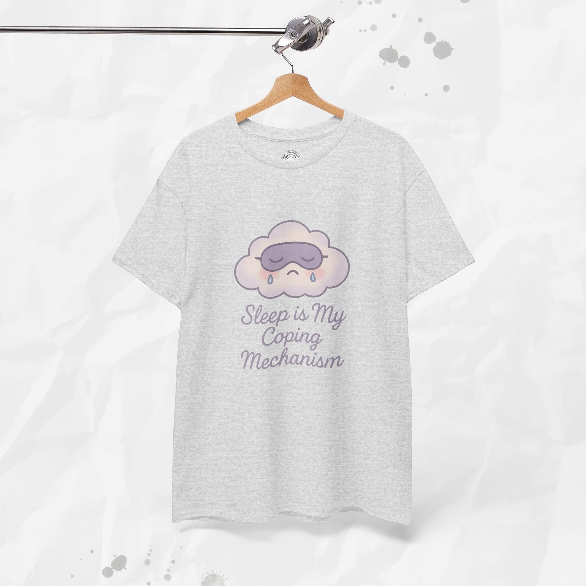 Sleep is My Coping Mechanism - T-Shirt