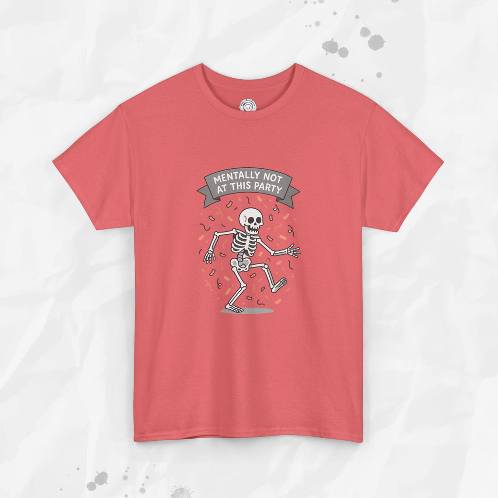 Mentally Not at This Party - T-Shirt
