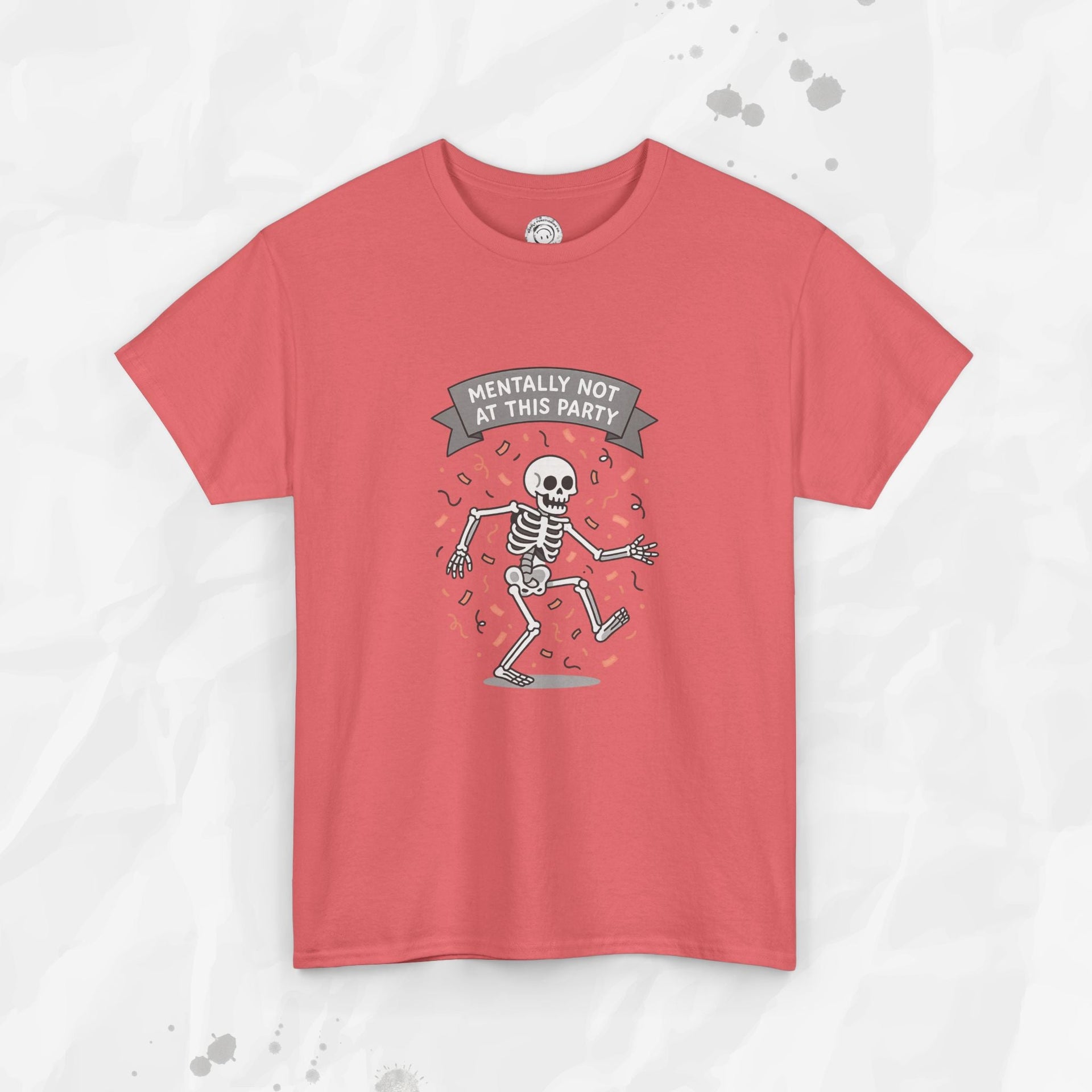 Mentally Not at This Party - T-Shirt