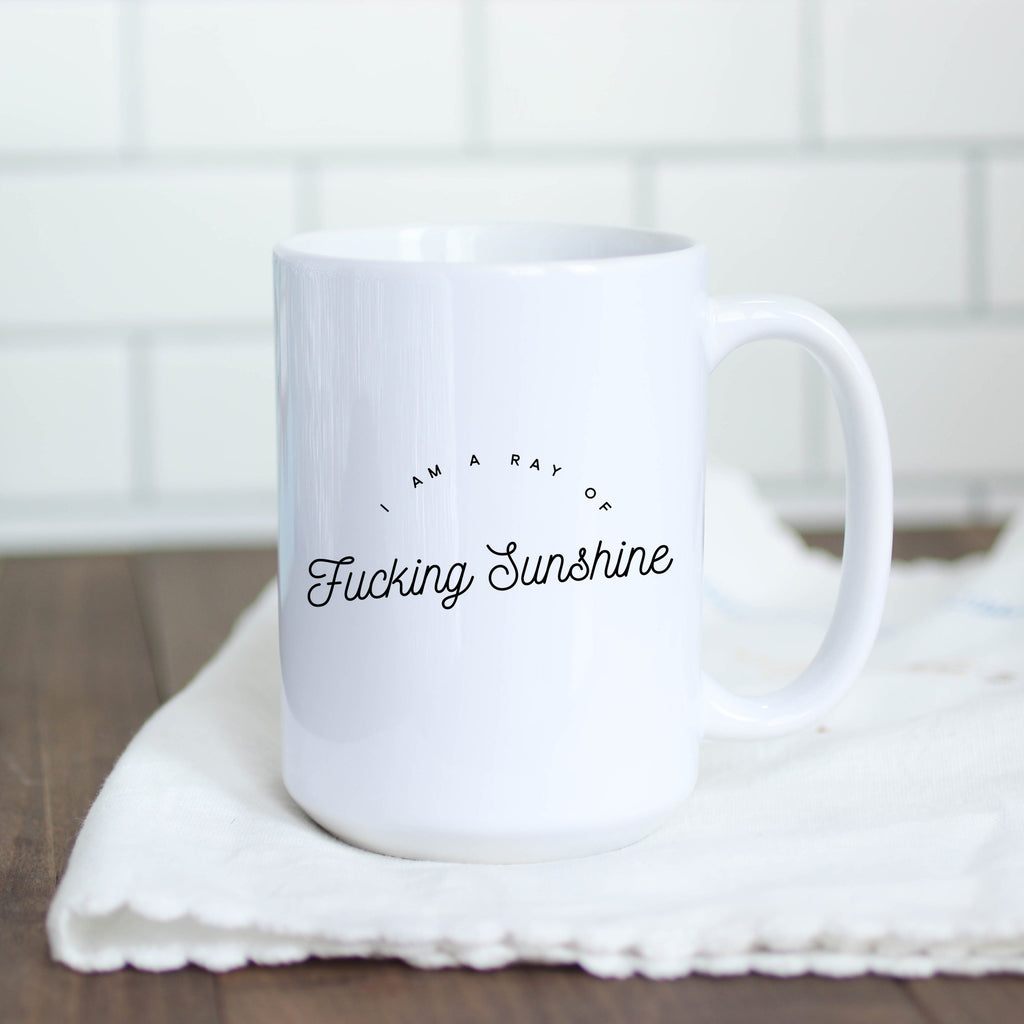 I am a Ray of Fucking Sunshine Mug
