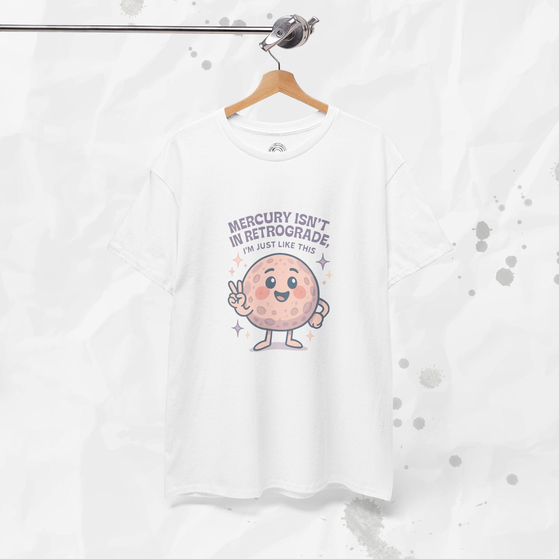Mercury Isnt in Retrograde - T-Shirt
