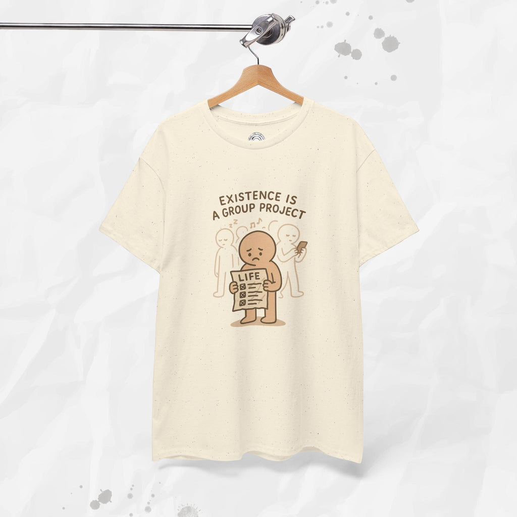 Existence Is a Group Project - T-Shirt