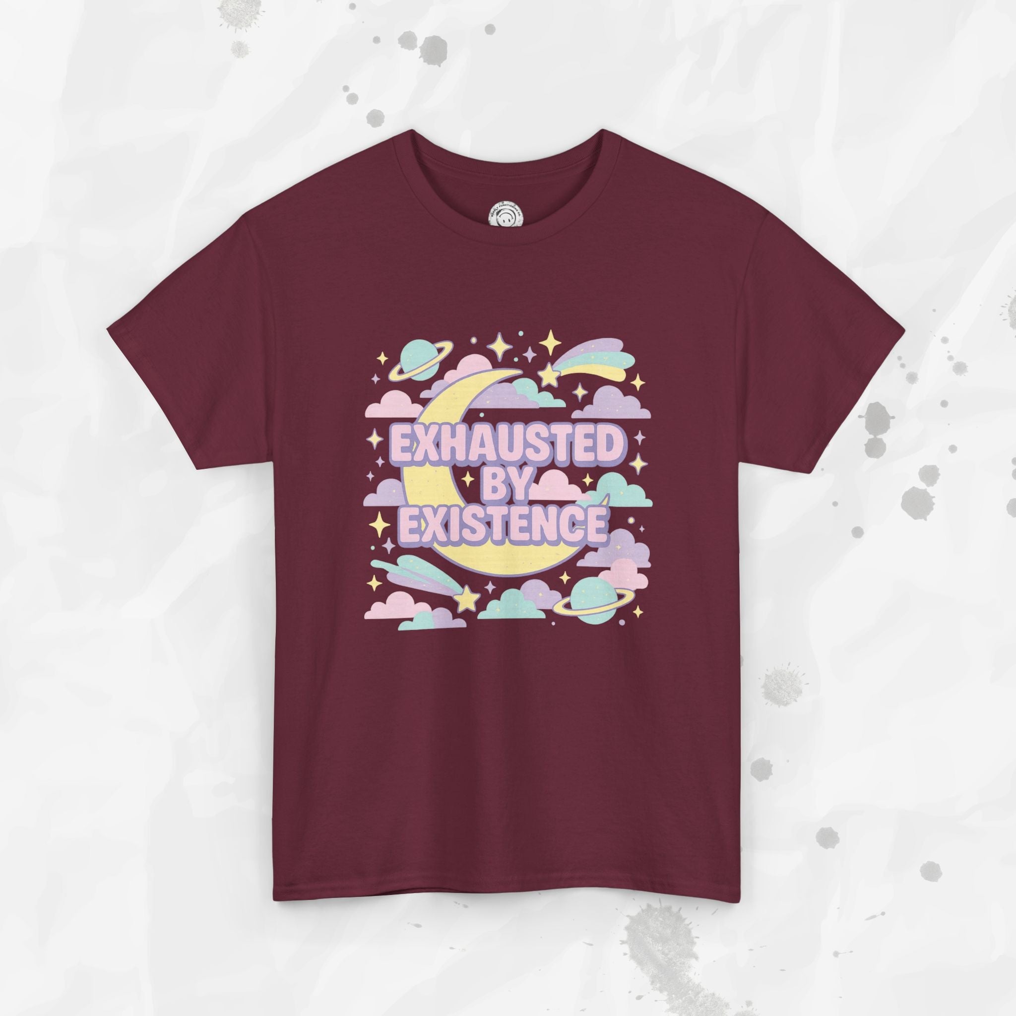 Exhausted by Existence - T-Shirt