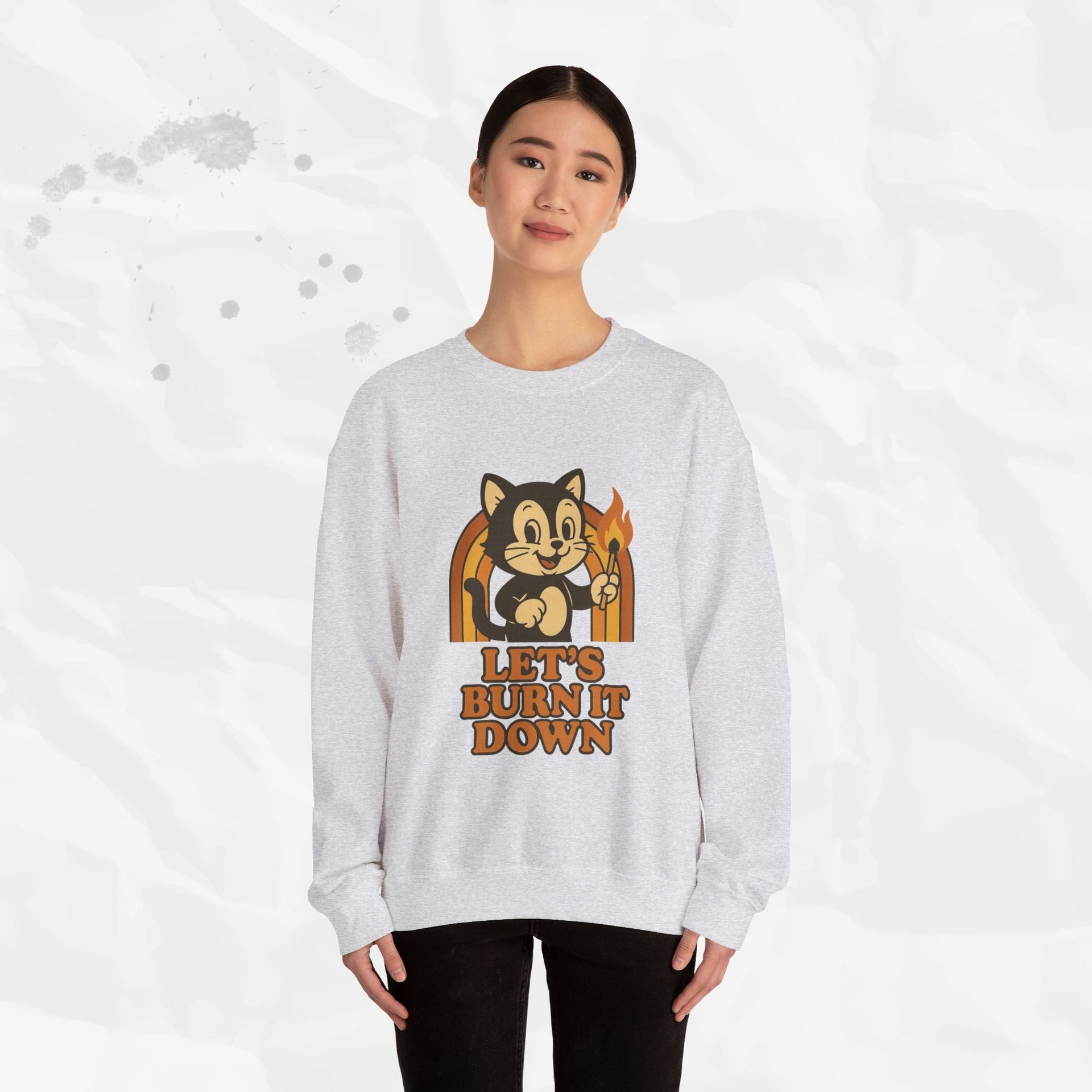 Let’s Burn It Down – Crewneck Sweatshirt