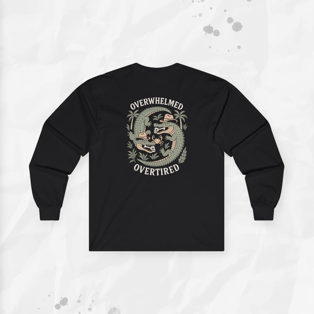 Overwhelmed & Overtired – Long Sleeve T-Shirt