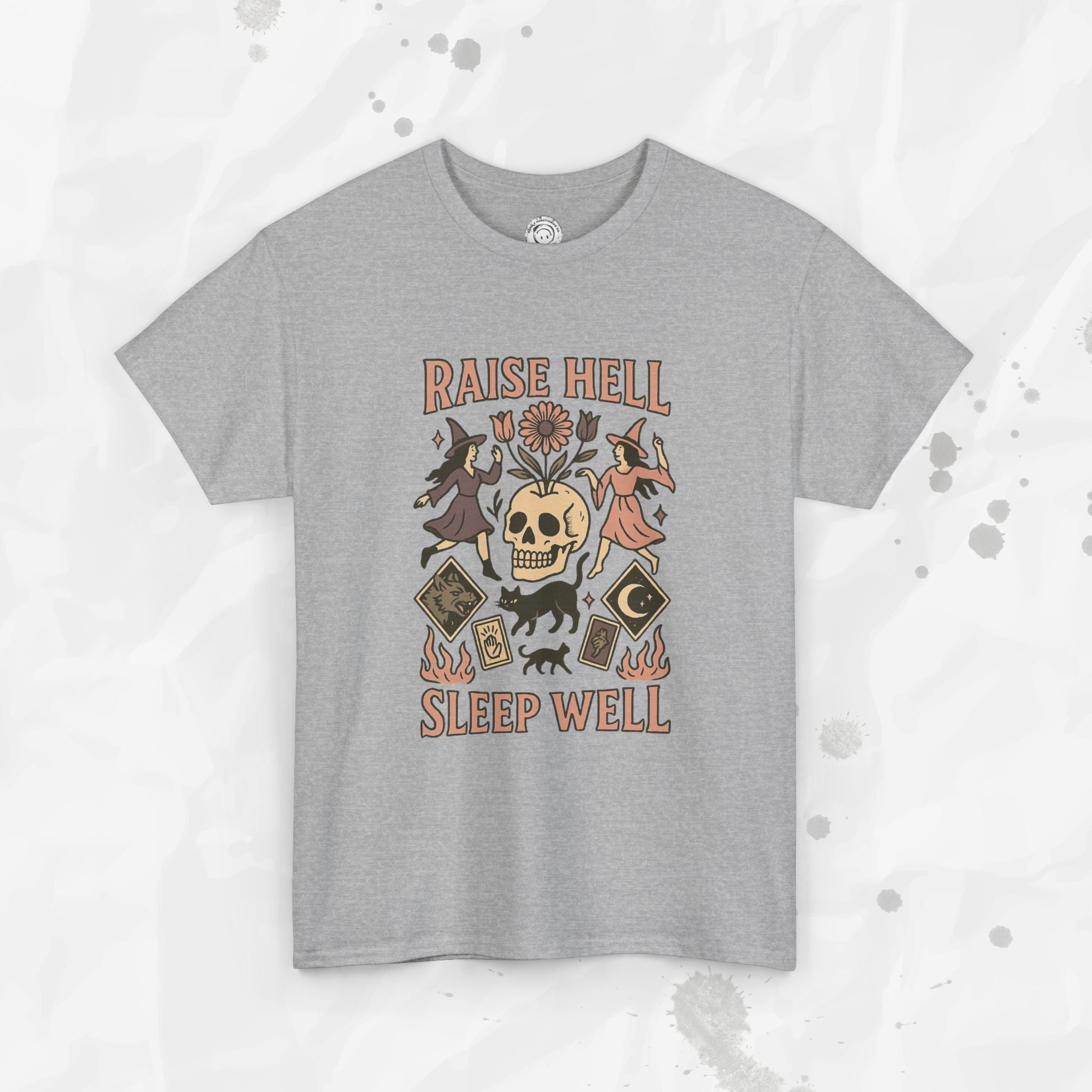 Raise Hell, Sleep Well – T-Shirt