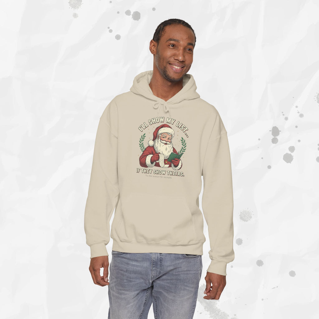 I’ll Show My List If They Show Theirs – Hoodie