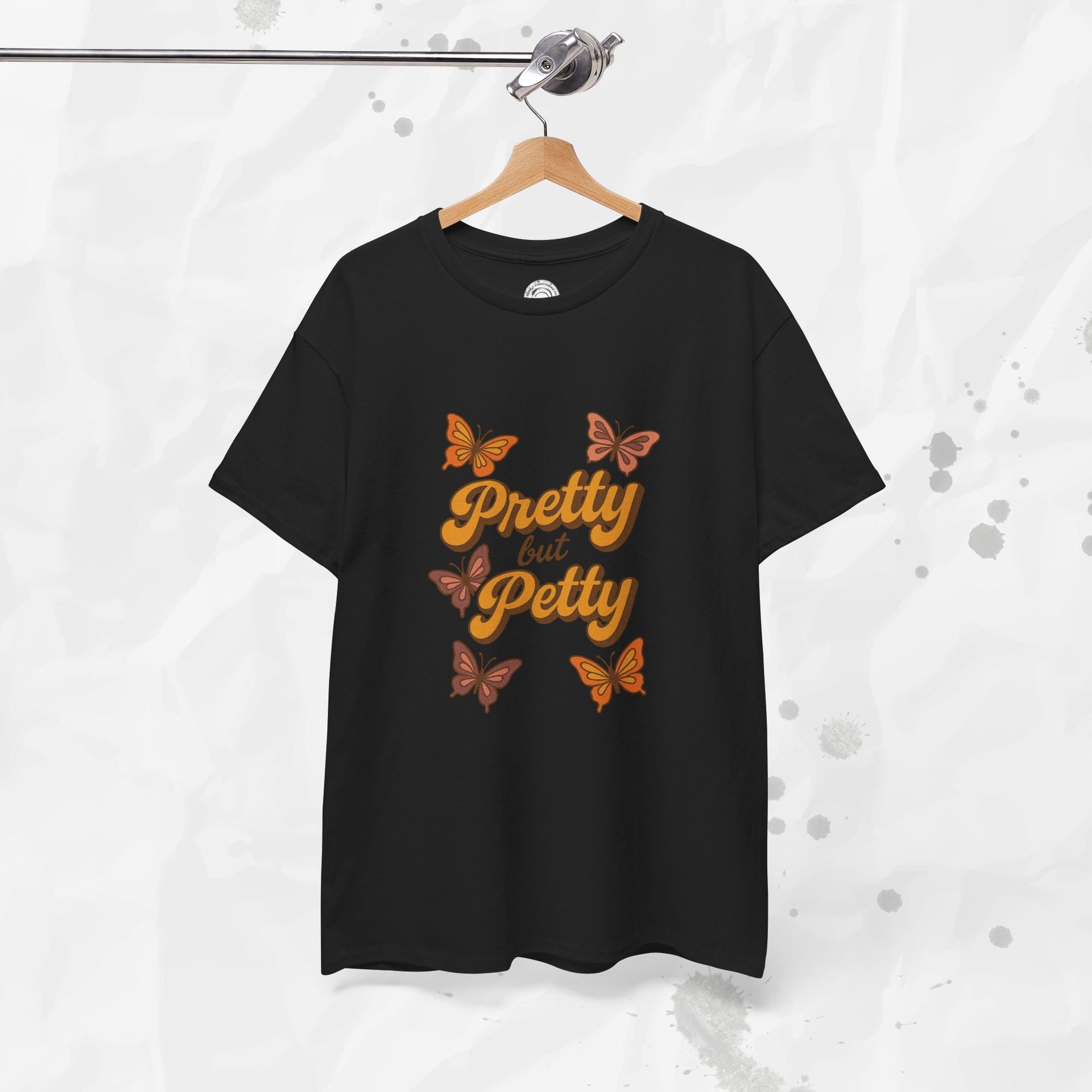 Pretty but Petty - T-Shirt