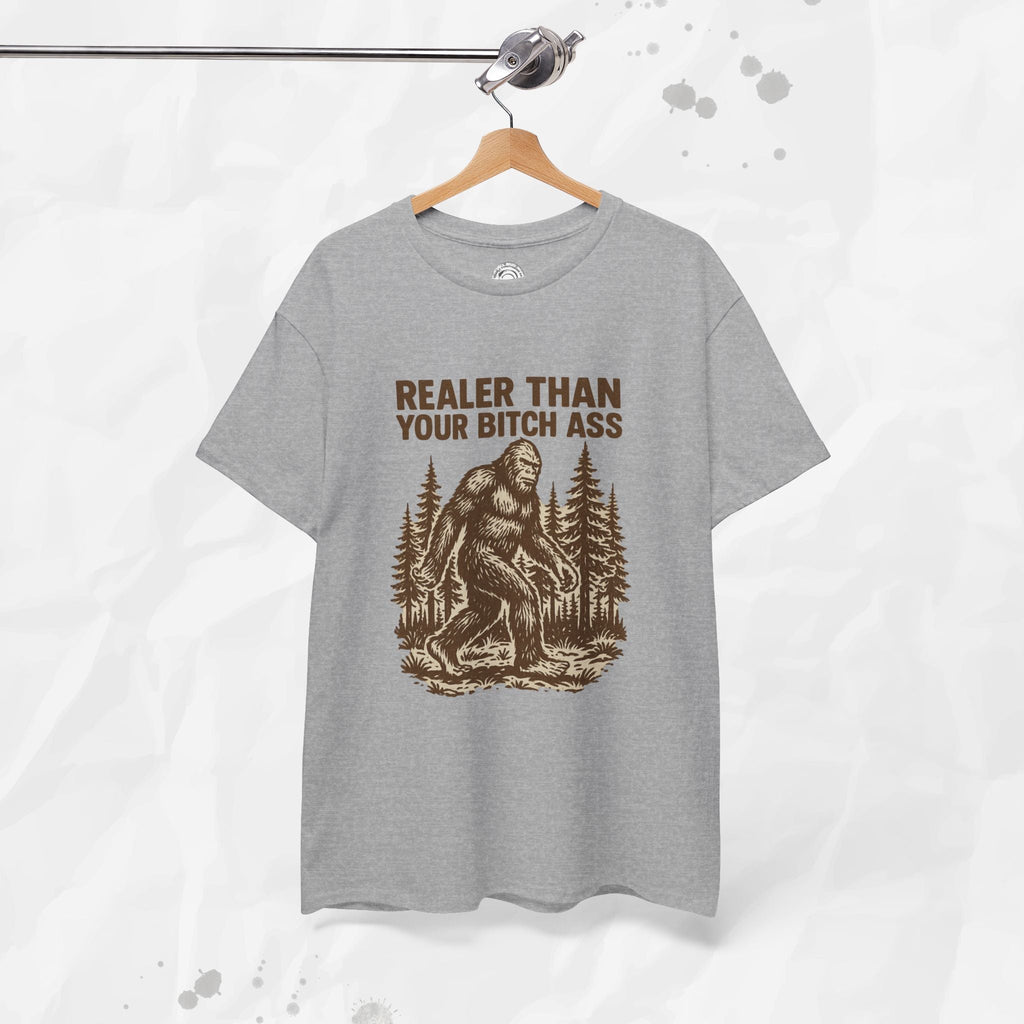 Realer Than Your Bitch Ass – T-Shirt