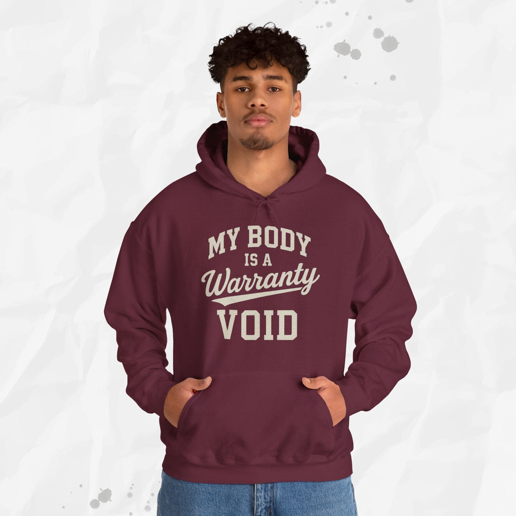My Body Is A Warranty Void - Hoodie
