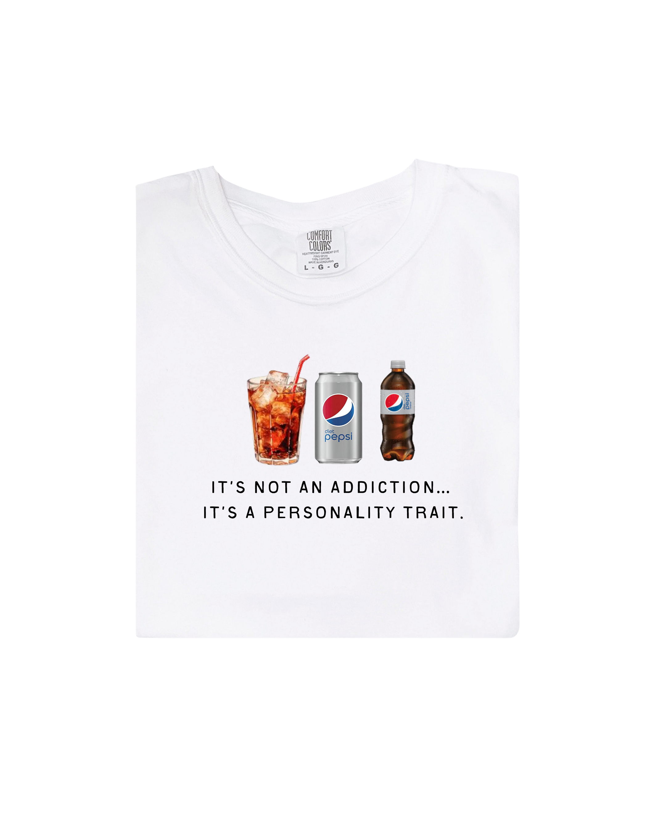 A Diet Pepsi branded graphic t-shirt with the text 'It's Not An Addiction, It's A Personality Trait' in a casual, everyday style.