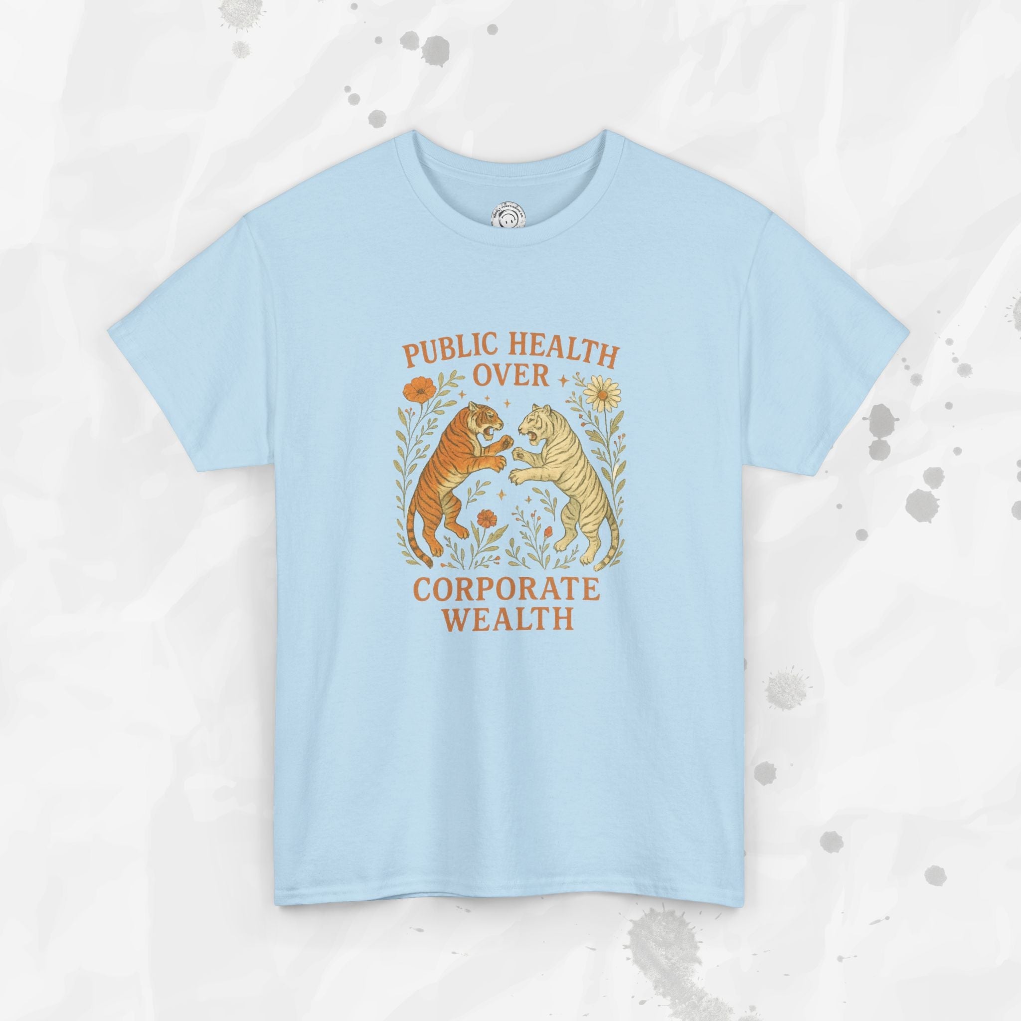 Public Health Over Corporate Wealth - T-Shirt