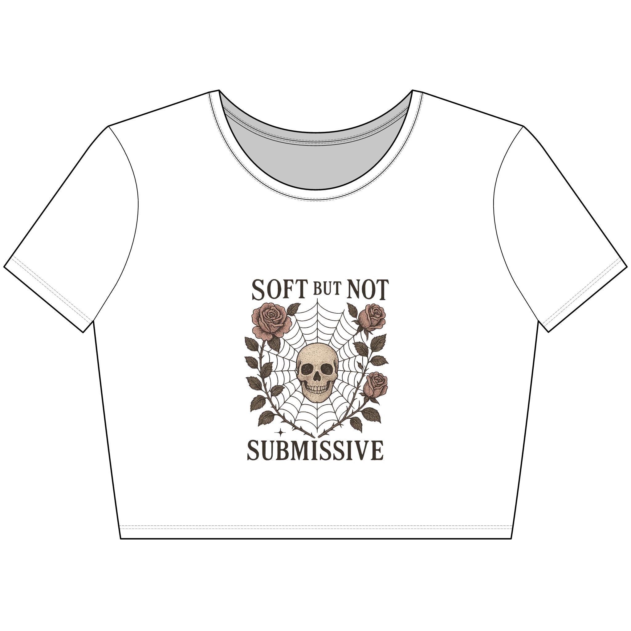 Soft But Not Submissive - Crop Top