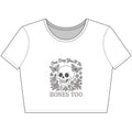 One Day You'll Be Bones Too - Crop Top