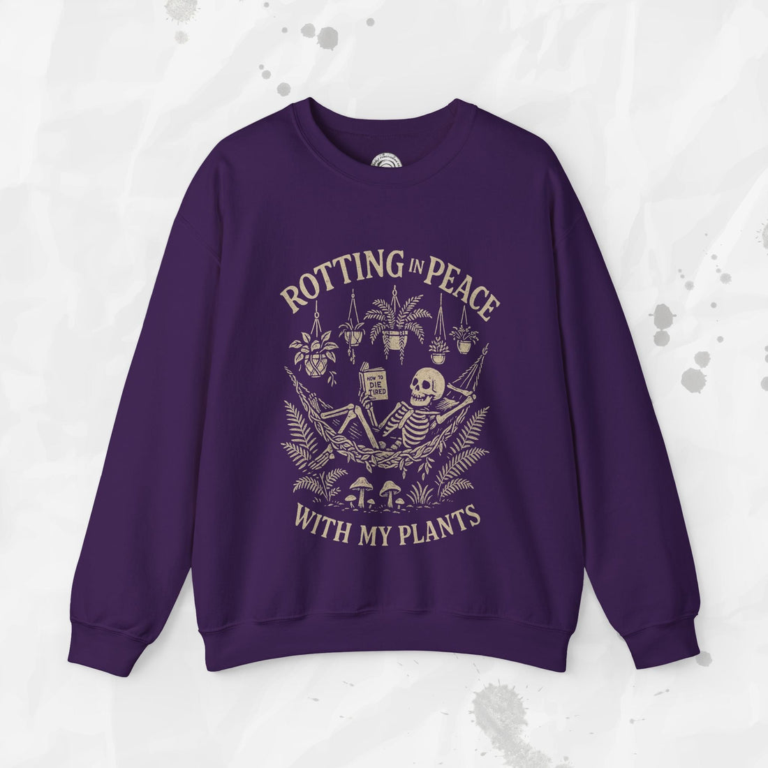 Rotting in Peace With My Plants - Crewneck Sweatshirt