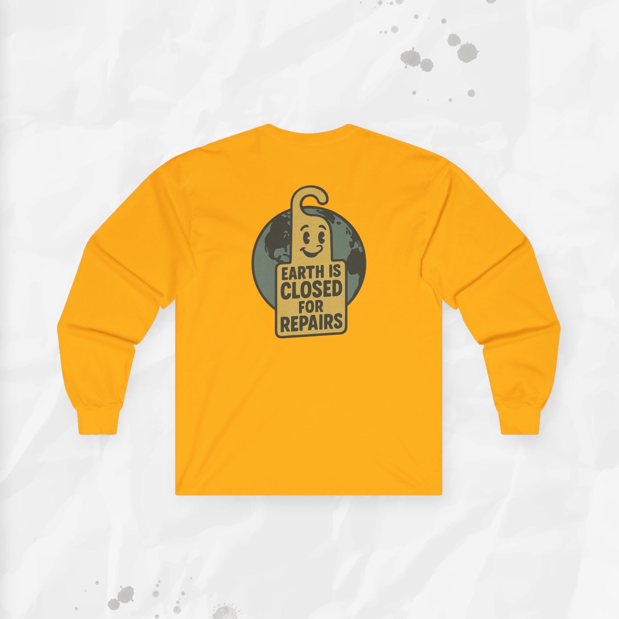 Earth is Closed for Repairs - Long Sleeve T-Shirt