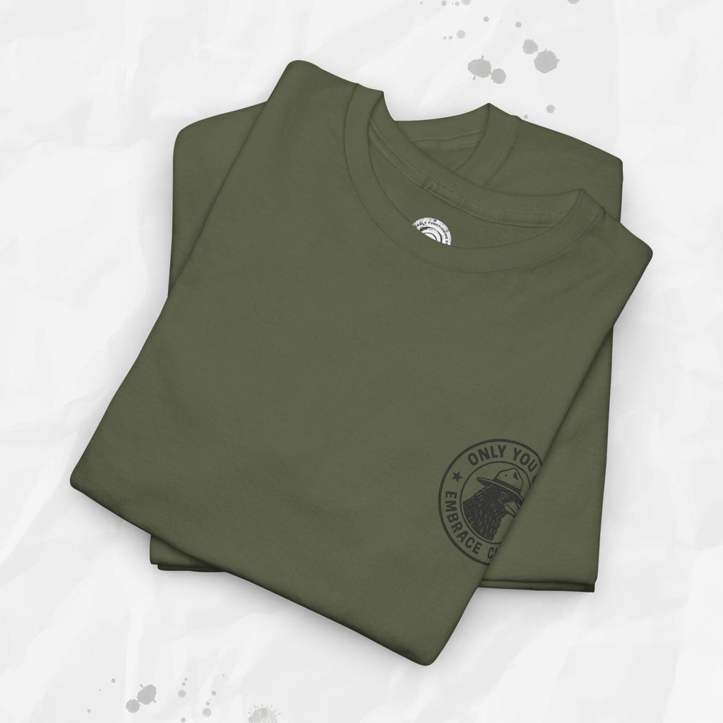 Only You Can Embrace Chaos – T-Shirt (Pocket Print)