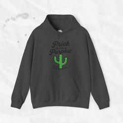 Prick With A Purpose - Hoodie