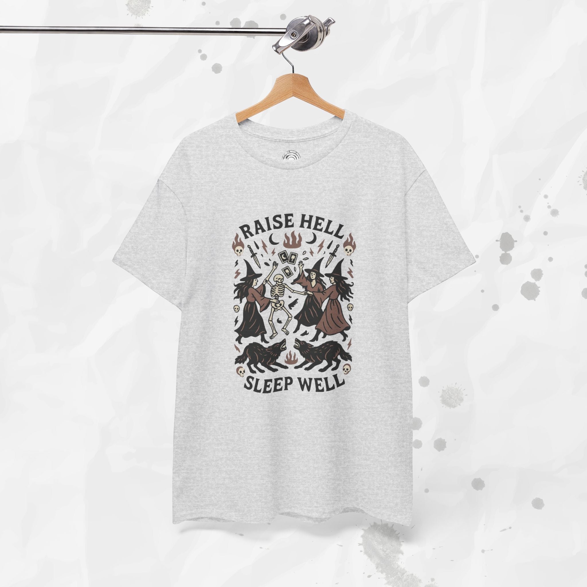Raise Hell, Sleep Well – T-Shirt