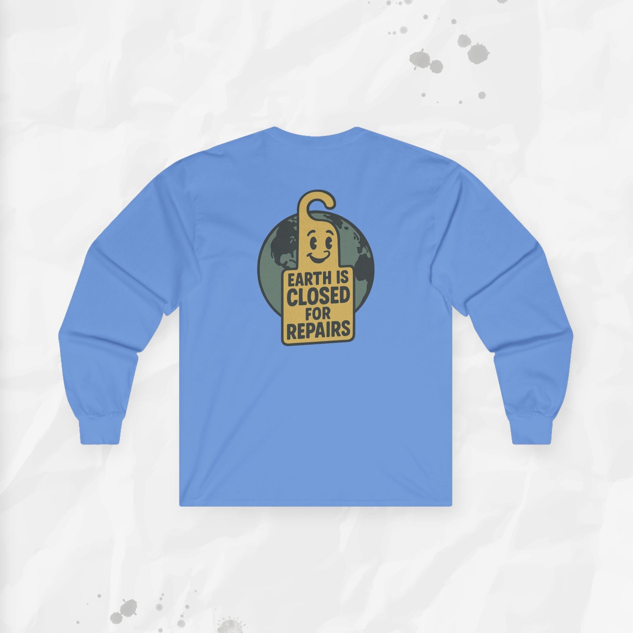 Earth is Closed for Repairs - Long Sleeve T-Shirt