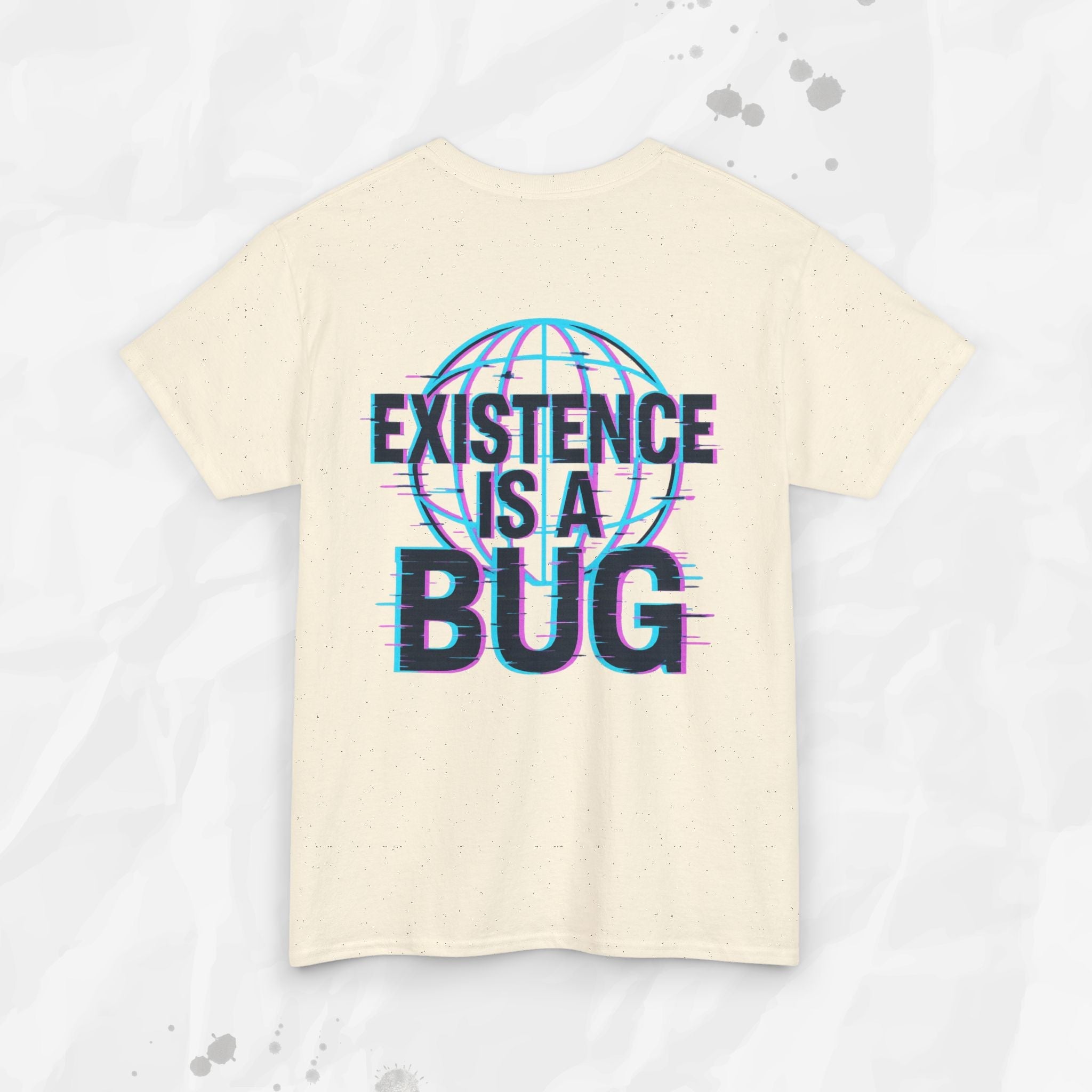 Existence Is a Bug - T-Shirt