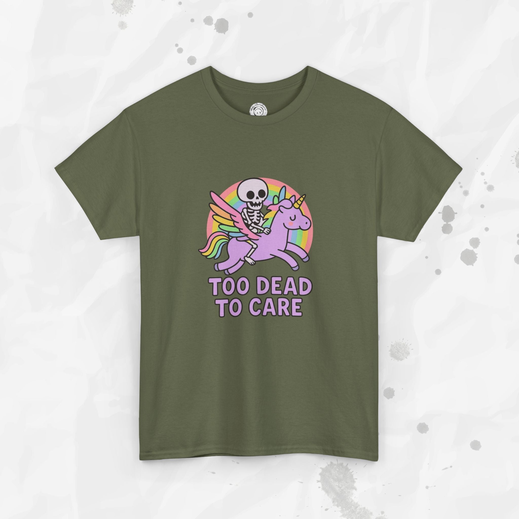 Too Dead to Care – T-Shirt