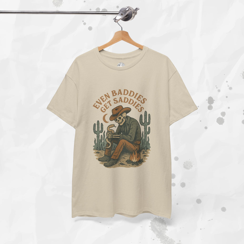Even Baddies Get Saddies - T-Shirt