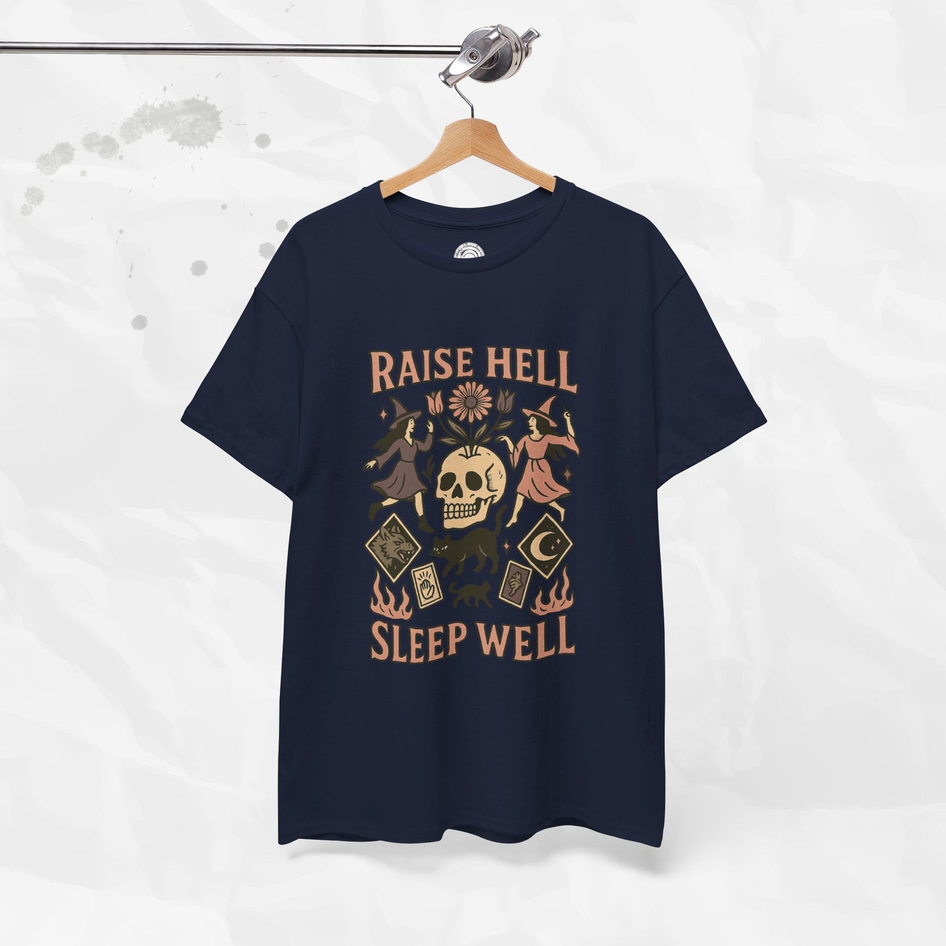 Raise Hell, Sleep Well – T-Shirt