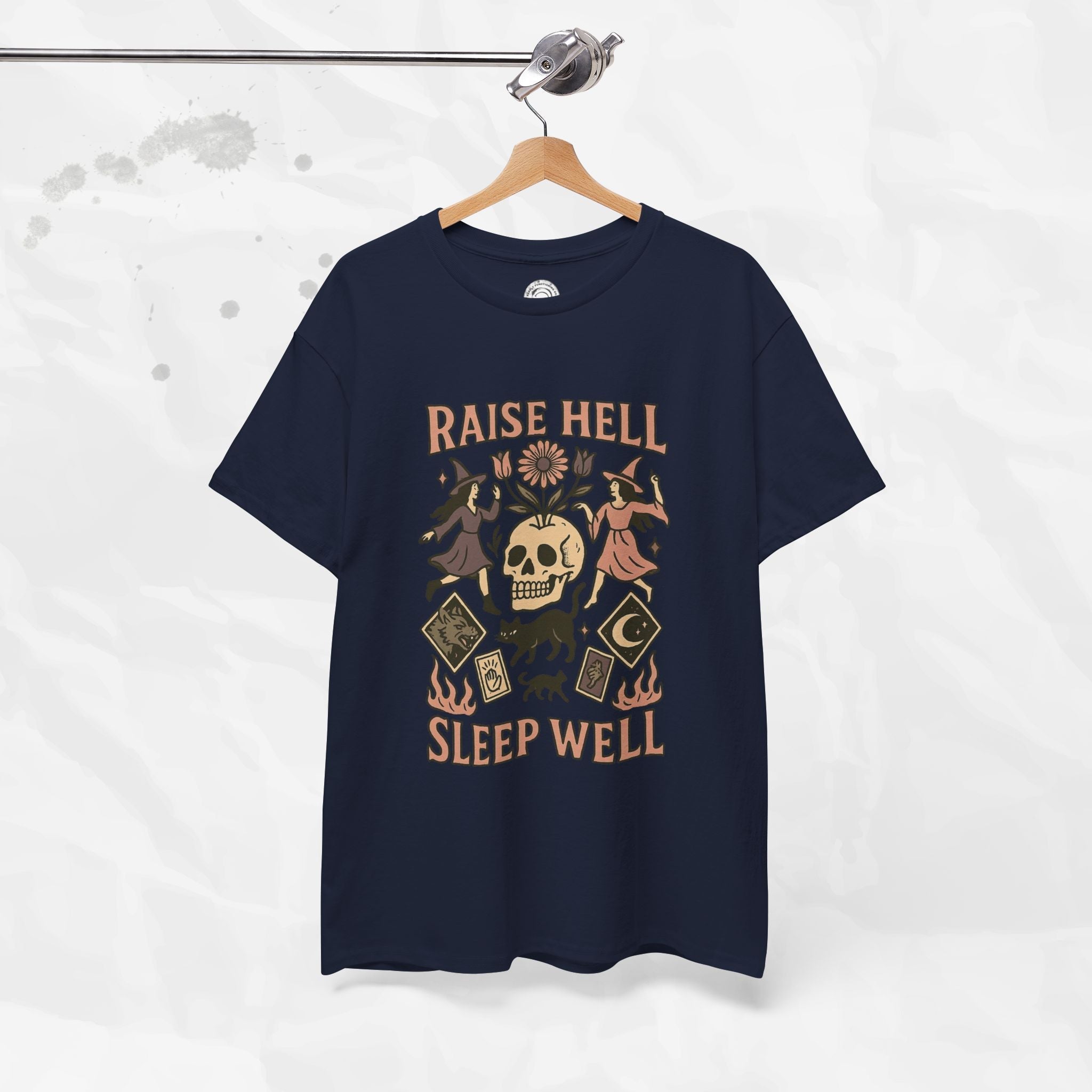 Raise Hell, Sleep Well – T-Shirt