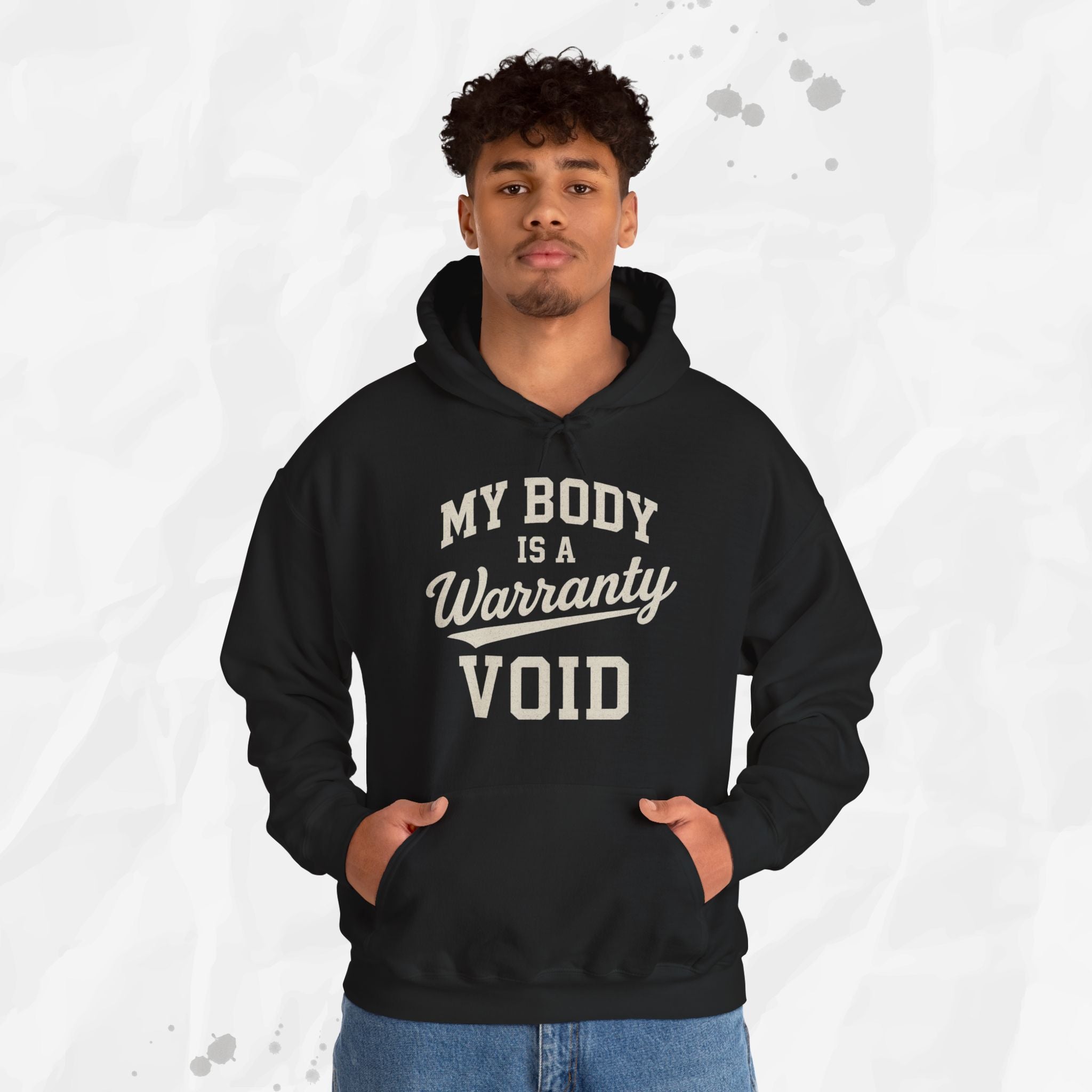 My Body Is A Warranty Void - Hoodie