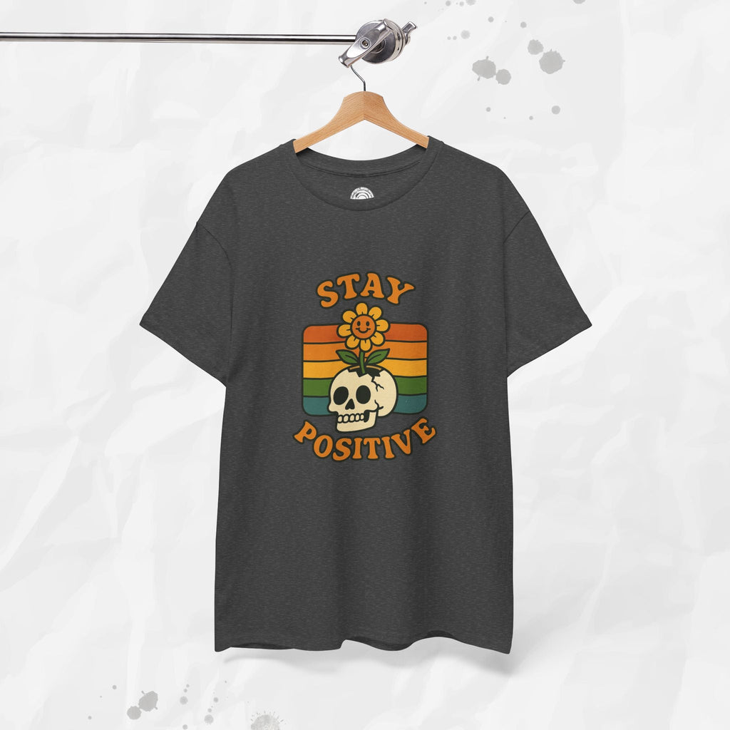 Stay Positive – T-Shirt