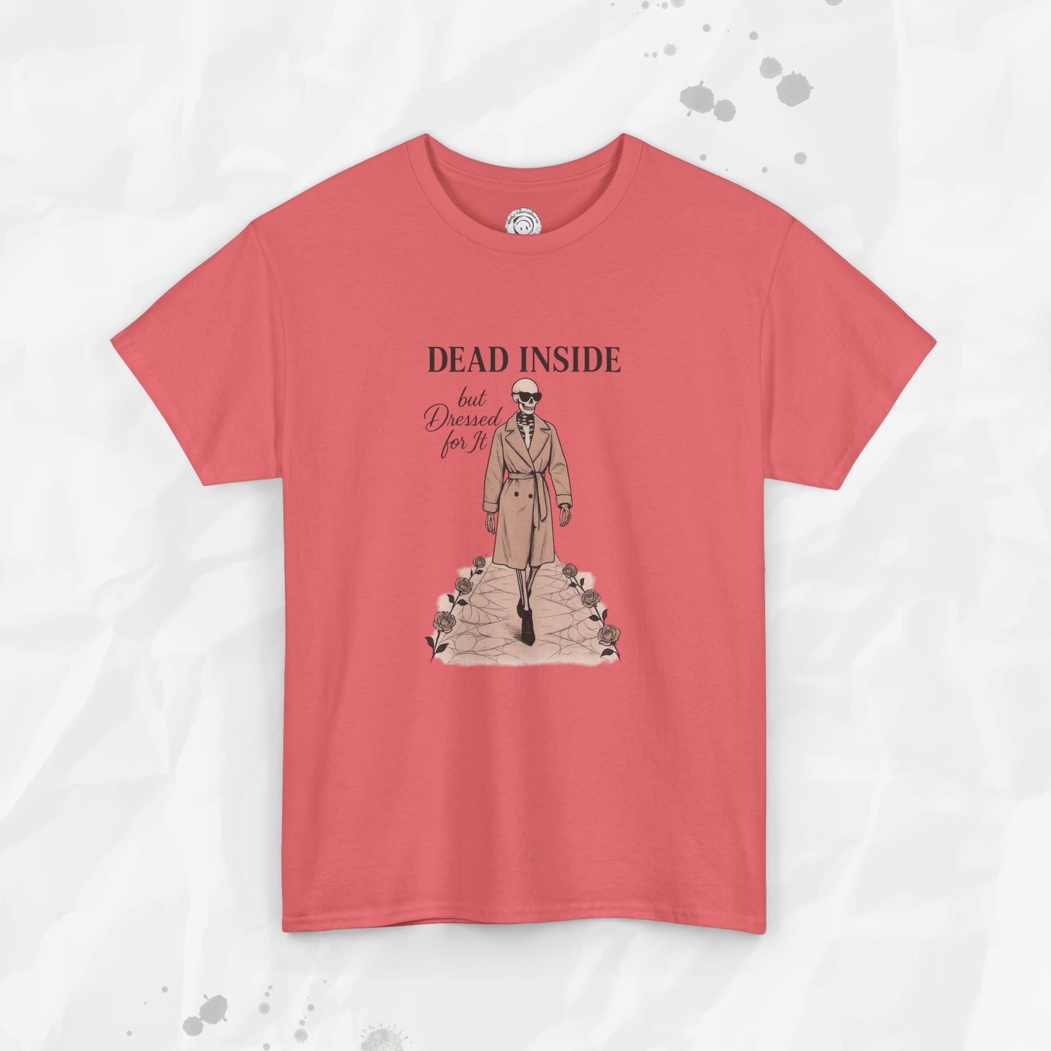 Dead Inside But Dressed for It - T-Shirt