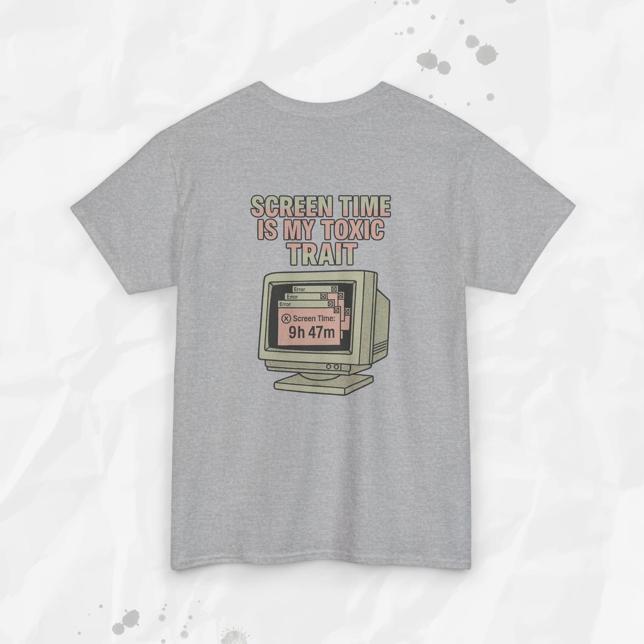 Screen Time Is My Toxic Trait - T-Shirt