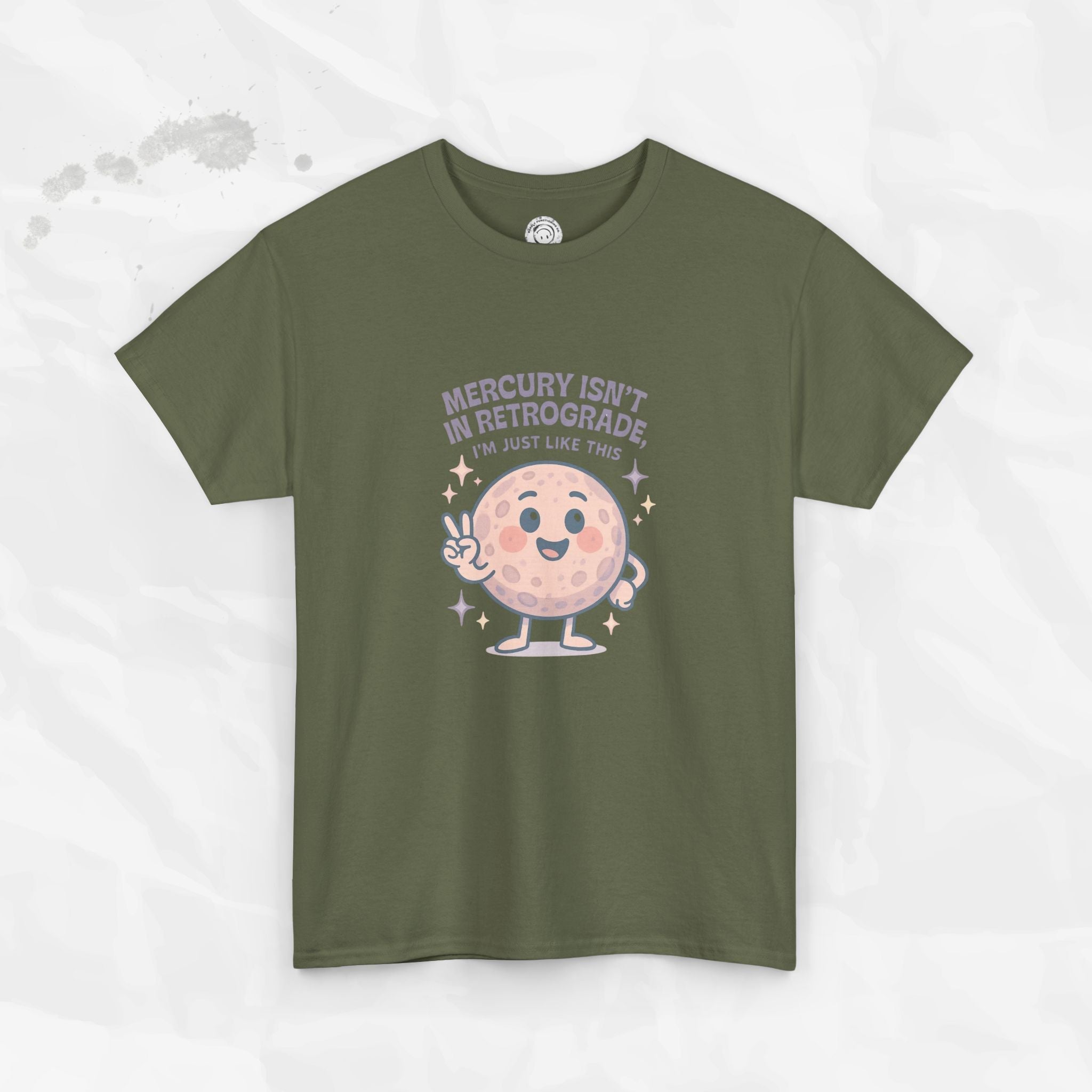 Mercury Isnt in Retrograde - T-Shirt