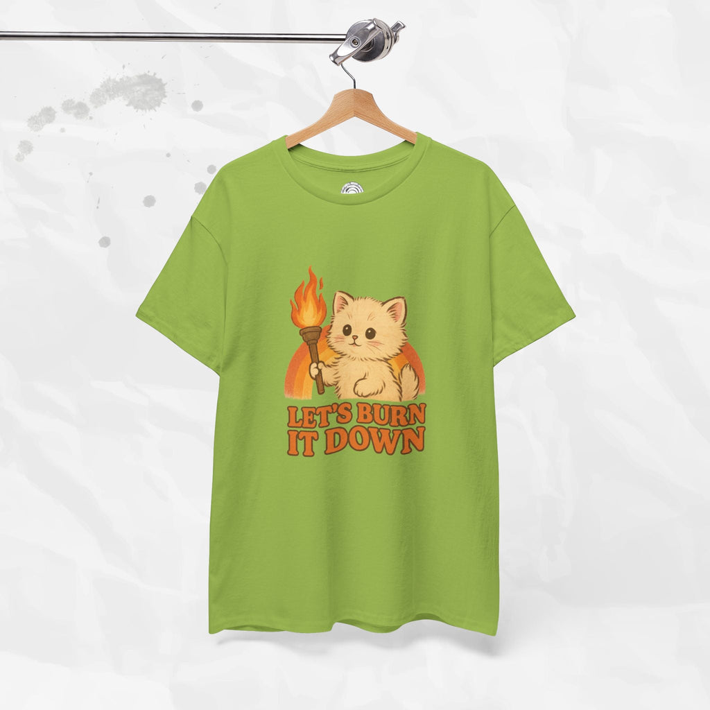 Let’s Burn It Down – T-Shirt