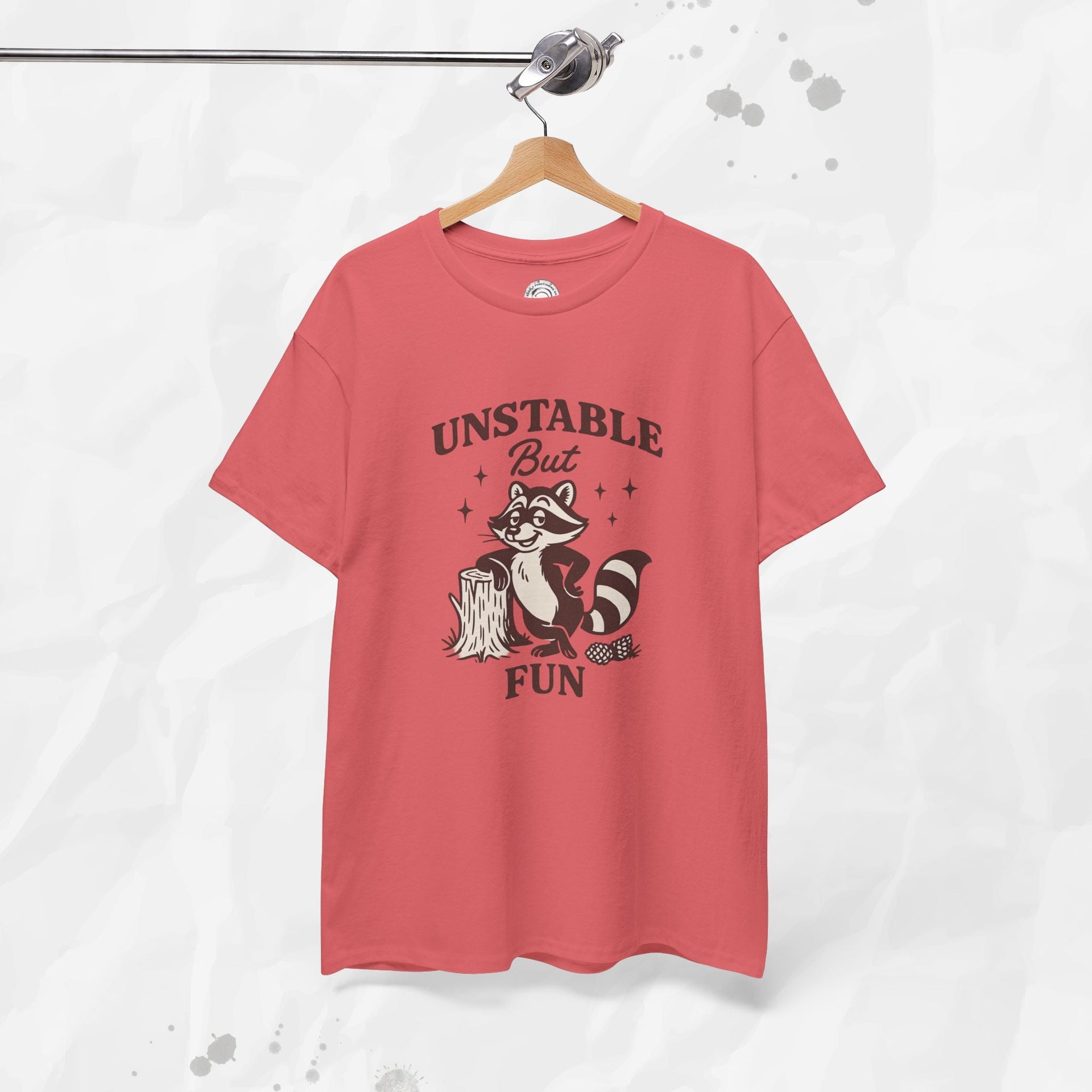 Unstable But Fun - T-Shirt