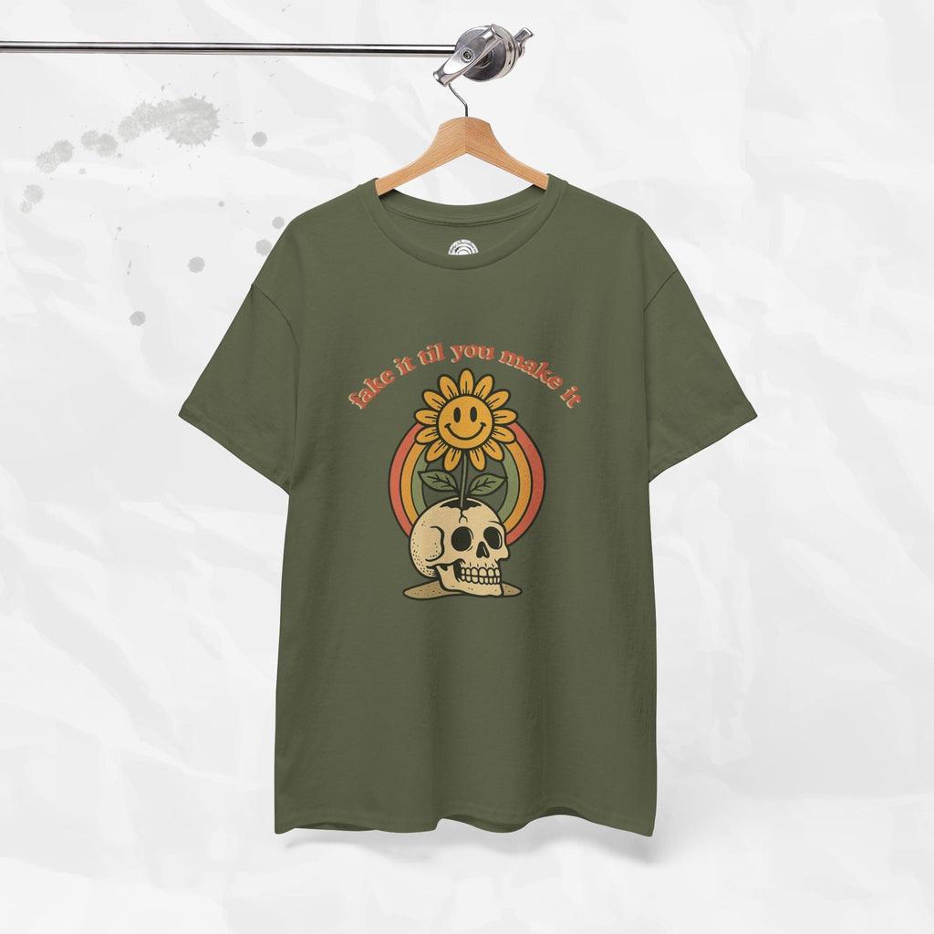 Fake It Til You Make It – T-Shirt
