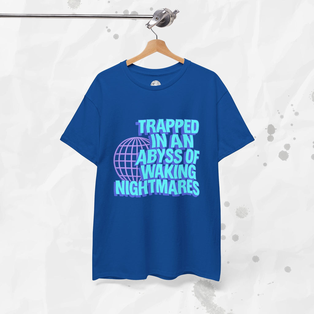 Trapped in an Abyss of Waking Nightmares - T-Shirt