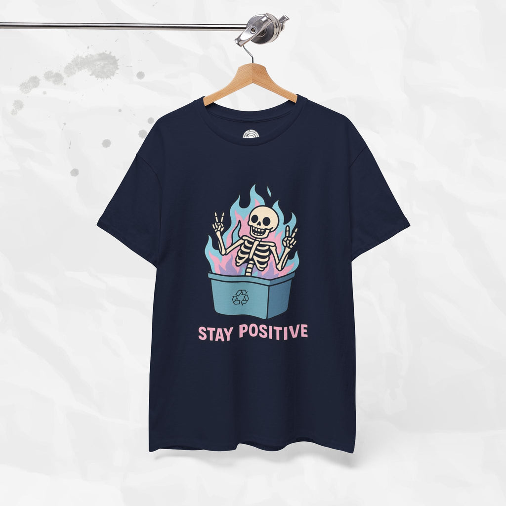 Stay Positive - T-Shirt